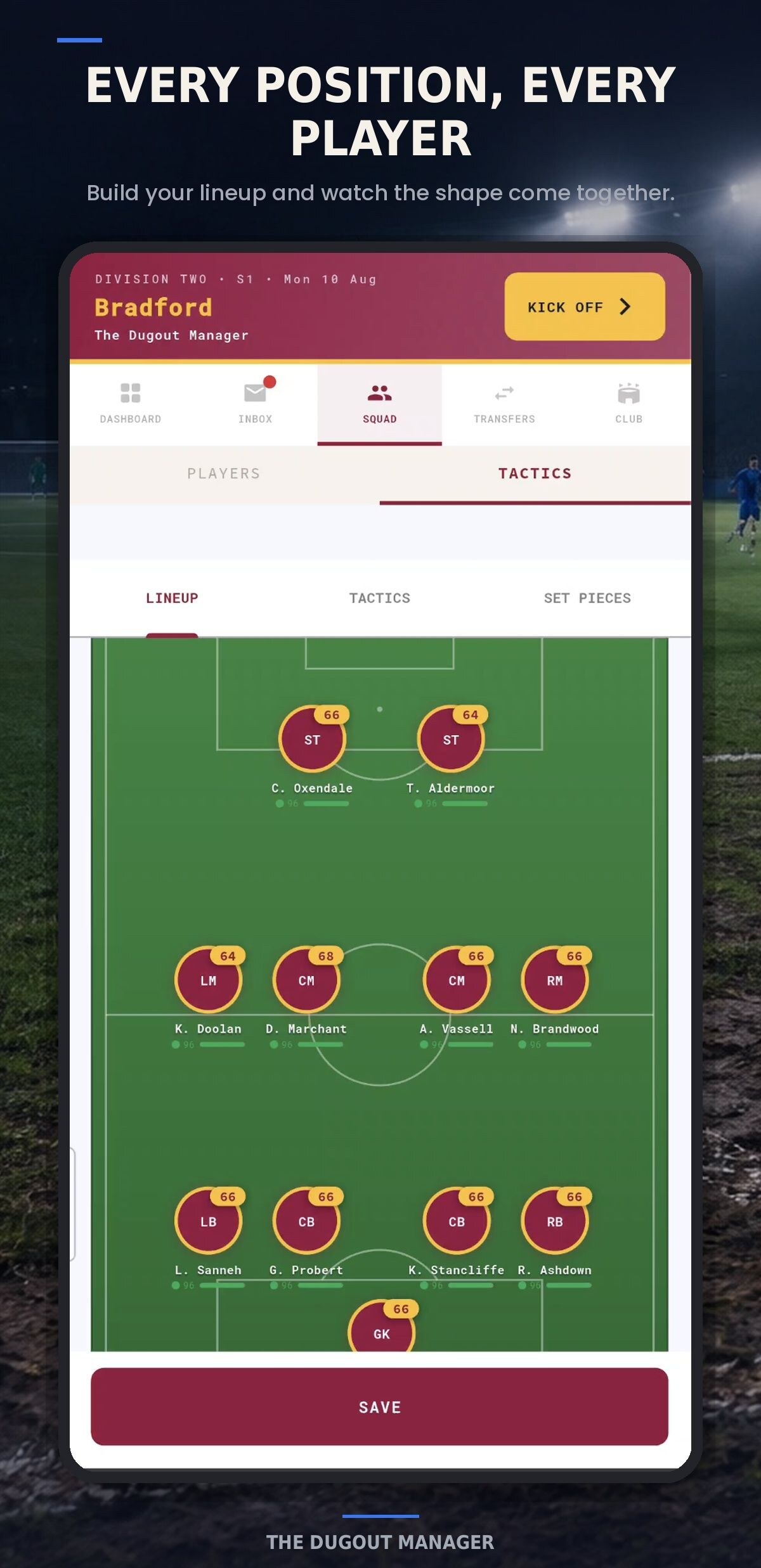 Lineup screen for selecting every position and watching the team shape come together